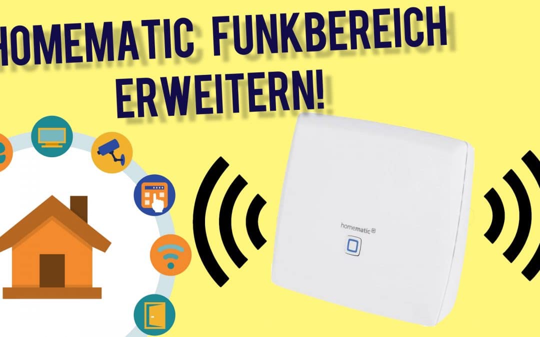 HomeMatic Funk Bereich erweitern